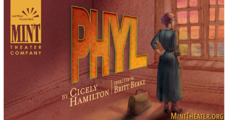 Complete Cast And Creative Team Announced for Mint Theater Company’s New York Premiere of PHYL by Cecily Hamilton